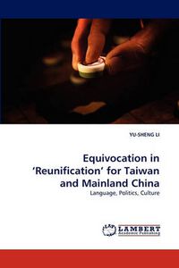 Cover image for Equivocation in 'Reunification' for Taiwan and Mainland China