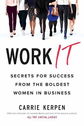 Cover image for Work It: Secrets for Success from Badass Women in Business