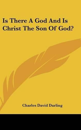 Cover image for Is There a God and Is Christ the Son of God?