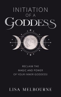 Cover image for Initiation Of A Goddess