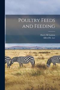 Cover image for Poultry Feeds and Feeding