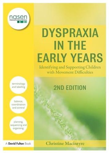 Cover image for Dyspraxia in the Early Years: Identifying and Supporting Children with Movement Difficulties