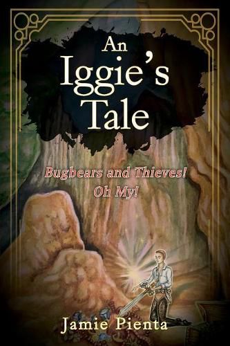 Cover image for An Iggie's Tale: Bugbears and Thieves! Oh My!