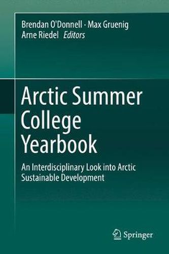 Cover image for Arctic Summer College Yearbook: An Interdisciplinary Look into Arctic Sustainable Development