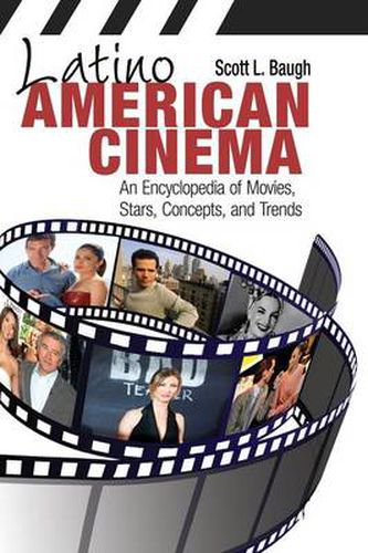 Cover image for Latino American Cinema: An Encyclopedia of Movies, Stars, Concepts, and Trends