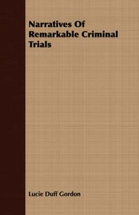 Cover image for Narratives of Remarkable Criminal Trials