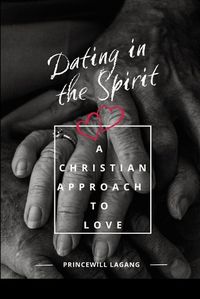 Cover image for Dating in the Spirit