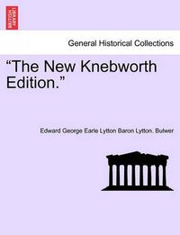 Cover image for The New Knebworth Edition.