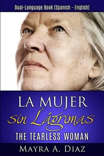 Cover image for La Mujer sin Lagrimas: Dual-Language Book (Spanish - English)