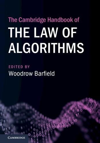 Cover image for The Cambridge Handbook of the Law of Algorithms