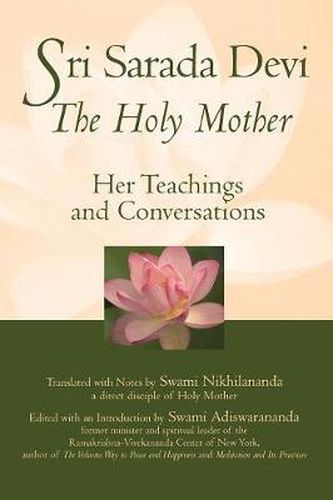 Cover image for Sri Sarada Devi, The Holy Mother: Her Teachings and Conversations