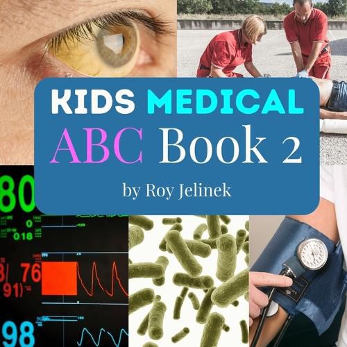 Cover image for Kids Medical ABC Book 2 -Medical ABC Book for Kids