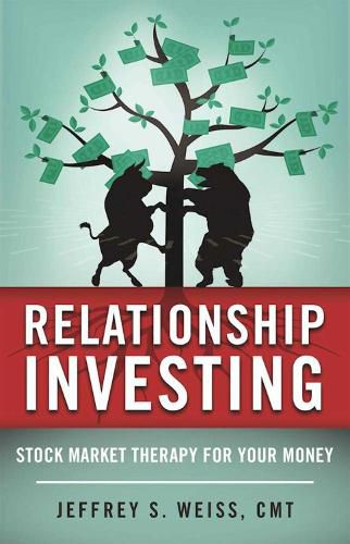 Cover image for Relationship Investing: Stock Market Therapy for Your Money