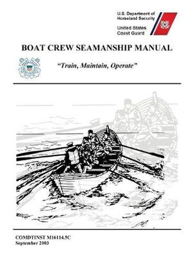 Cover image for Boat Crew Seamanship Manual (COMDTINST M16114.5C)