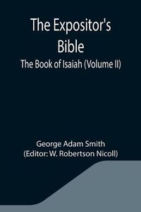 Cover image for The Expositor's Bible: The Book of Isaiah (Volume II)