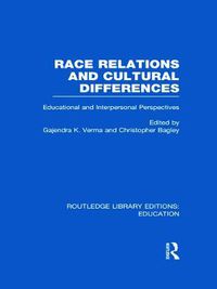Cover image for Race Relations and Cultural Differences: Educational and Interpersonal Perspectives