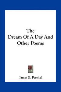 Cover image for The Dream of a Day and Other Poems