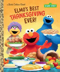 Cover image for Elmo's Best Thanksgiving Ever! (Sesame Street)