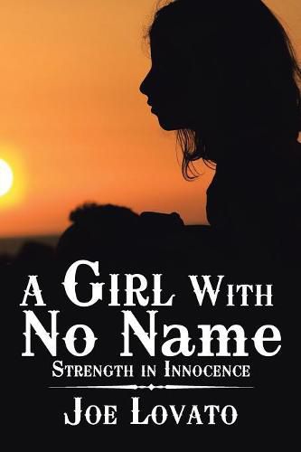 Cover image for A Girl with No Name: Strength in Innocence