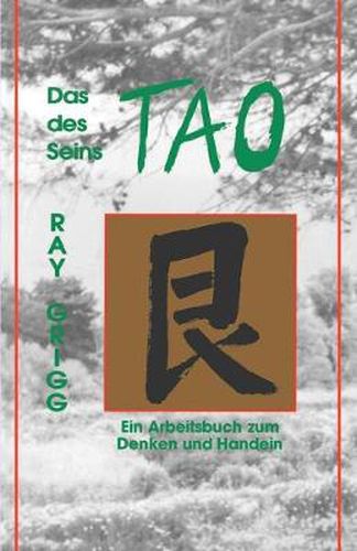 Cover image for Das Tao Des Seins: Ein Arbeitsbuch Zum Denken Und Handeln