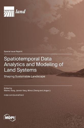 Cover image for Spatiotemporal Data Analytics and Modeling of Land Systems