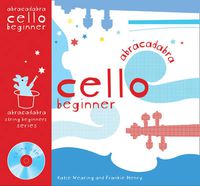 Cover image for Abracadabra Cello Beginner (Pupil's book + CD)