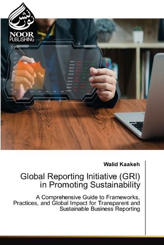 Cover image for Global Reporting Initiative (GRI) in Promoting Sustainability