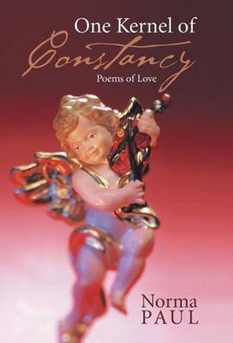 Cover image for One Kernel of Constancy: Poems of Love