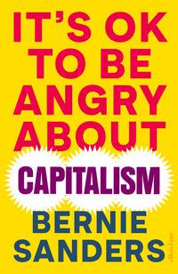 Cover image for It's OK To Be Angry About Capitalism