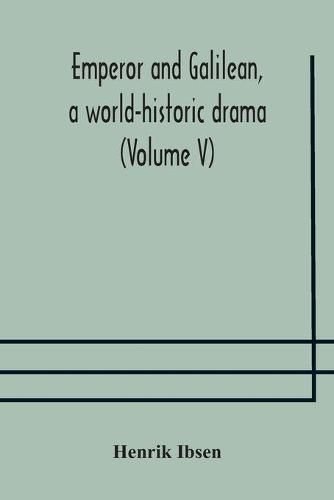 Cover image for Emperor and Galilean, a world-historic drama (Volume V)