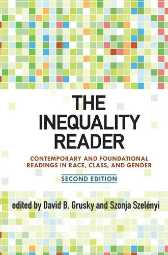 Cover image for The Inequality Reader: Contemporary and Foundational Readings in Race, Class, and Gender