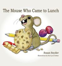 Cover image for The Mouse Who Came to Lunch