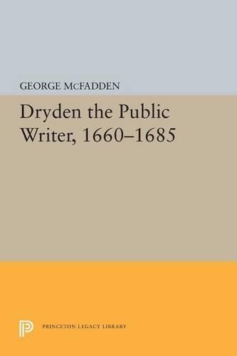 Cover image for Dryden the Public Writer, 1660-1685