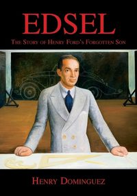 Cover image for Edsel-The Story of Henry Ford's Forgotten Son