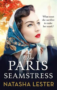 Cover image for The Paris Seamstress: Transporting, Twisting, the Most Heartbreaking Novel You'll Read This Year