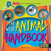 Cover image for The Wise Animal Handbook Alaska