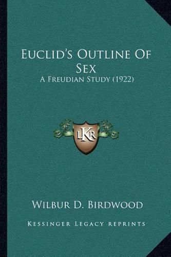 Cover image for Euclid's Outline of Sex: A Freudian Study (1922)