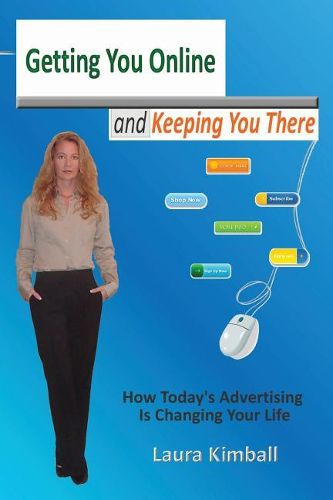 Cover image for Getting You Online and Keeping You There: A Look at Today's Interactive Marketing and Technology