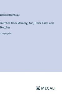 Cover image for Sketches from Memory; And, Other Tales and Sketches