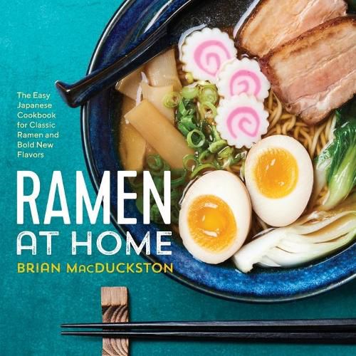 Cover image for Ramen at Home: The Easy Japanese Cookbook for Classic Ramen and Bold New Flavors