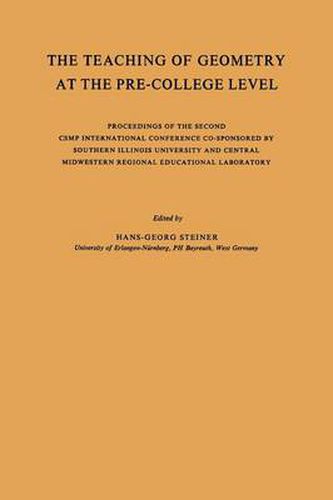 The Teaching of Geometry at the Pre-College Level: Proceedings of the Second CSMP International Conference Co-Sponsored by Southern Illinois University and Central Midwestern Regional Educational Laboratory