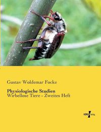 Cover image for Physiologische Studien: Wirbellose Tiere - Zweites Heft