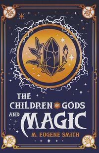 Cover image for The Children of Gods and Magic