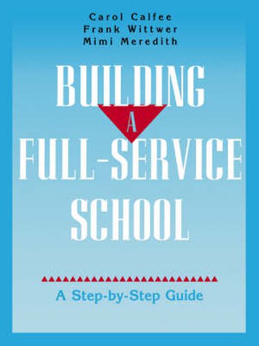 Cover image for Building a Full-service School: A Step-by-Step Guide