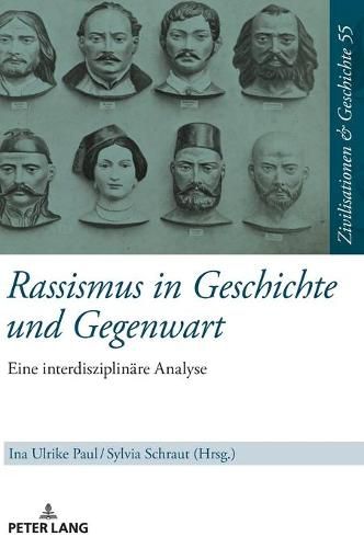 Cover image for Rassismus in Geschichte Und Gegenwart: Eine Interdisziplinaere Analyse. Festschrift Fuer Walter Demel