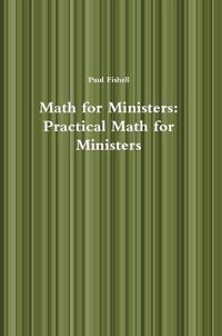 Cover image for Math for Ministers: Practical Math for Ministers