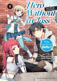 Cover image for Hero Without a Class Volume 2: The Manga Companion