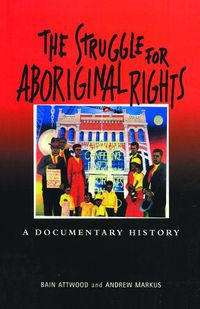 Cover image for The Struggle for Aboriginal Rights: A documentary history