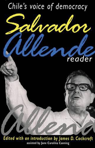 Cover image for Salvador Allende Reader: Chile's Voice of Democracy