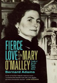 Cover image for Fierce Love: The Life of Mary O'Malley